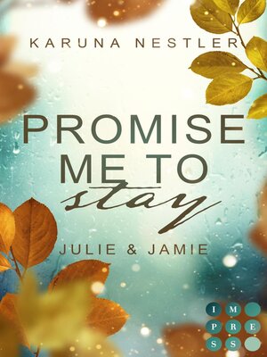 cover image of Promise Me to Stay. Julie & Jamie